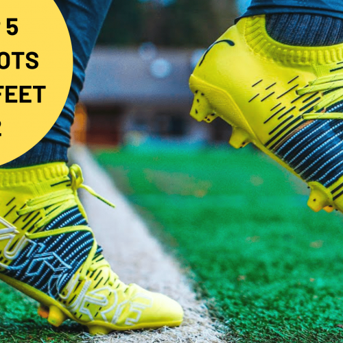 THE TOP 5 FOOTY BOOTS FOR WIDE FEET IN 2022