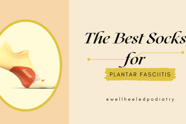 The Best Socks for Plantar Fasciitis